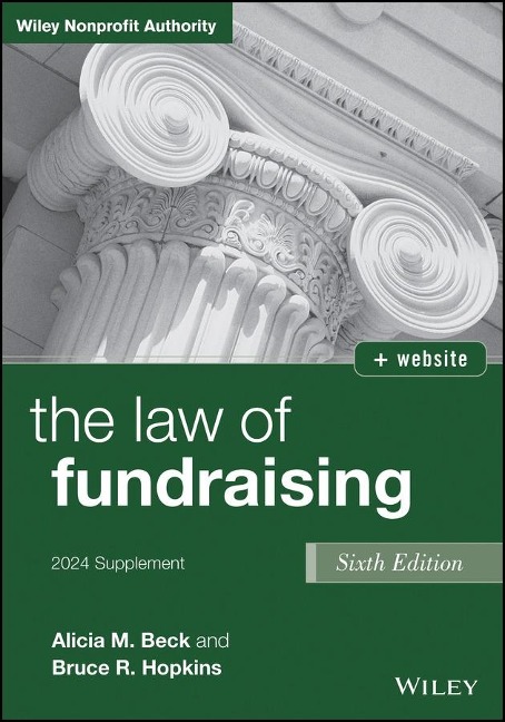 The Law of Fundraising, 2024 Cumulative Supplement - Alicia M Beck, Bruce R Hopkins