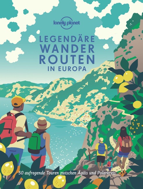 LONELY PLANET Bildband Legendäre Wanderrouten in Europa - 
