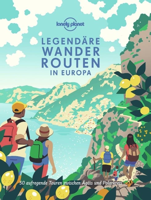 LONELY PLANET Bildband Legendäre Wanderrouten in Europa - 