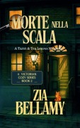 Cover-Bild zum Titel 'Morte Nella Scala' von 'Zia Bellamy'