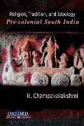 Cover-Bild zum Titel 'Religion, Tradition, and Ideology' von 'R. Champakalakshmi'