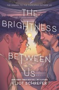 Cover-Bild zum Titel 'The Brightness Between Us' von 'Eliot Schrefer'
