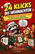 Cover-Bild zum Titel '24 Klicks bis Weihnachten-Der lustige Adventskalender und Survival-Guide für Fotografen, die ihre Arbeit lieben und trotzdem manchmal durchdrehen möch' von 'Leo Blende'