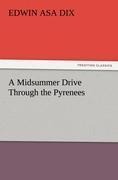 A Midsummer Drive Through the Pyrenees - Edwin Asa Dix