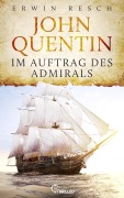 Cover-Bild zum Titel 'John Quentin - Im Auftrag des Admirals' von 'Erwin Resch'