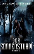 Cover-Bild zum Titel 'Der Sonnensturm' von 'Andrew G. Berger'