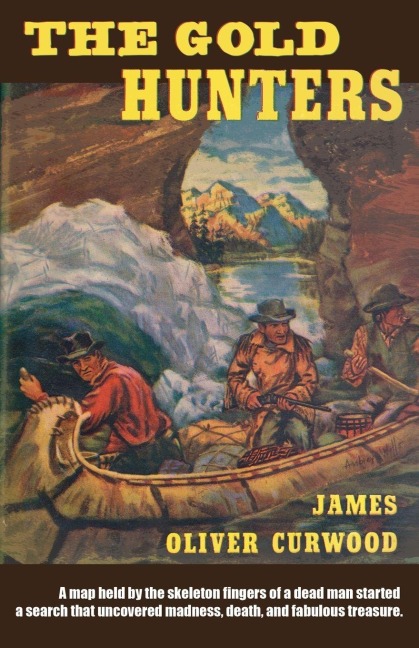 The Gold Hunters - James Oliver Curwood