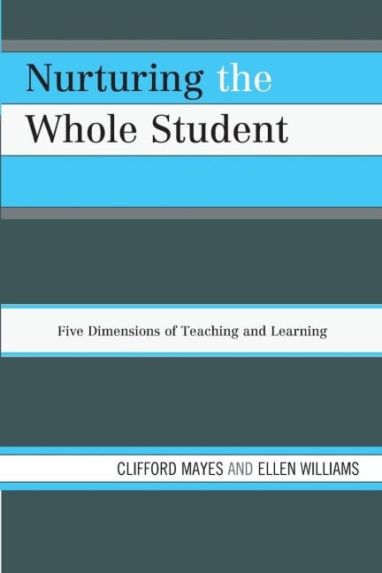 Nurturing the Whole Student - Clifford Mayes, Ellen Williams