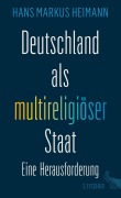 Cover-Bild zum Titel 'Deutschland als multireligiöser Staat - eine Herausforderung' von 'Hans Markus Heimann'