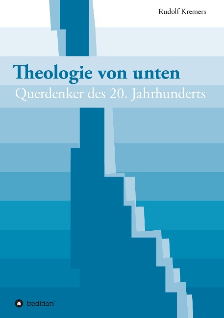 Theologie von unten - Rudolf Kremers