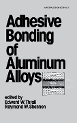 Cover-Bild zum Titel 'Adhesive Bonding of Aluminum Alloys' von ''