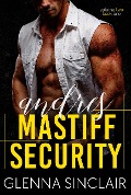Andres (Mastiff Security Volume Two, #1) - Glenna Sinclair