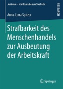 Cover-Bild zum Titel 'Strafbarkeit des Menschenhandels zur Ausbeutung der Arbeitskraft' von 'Anna-Lena Spitzer'
