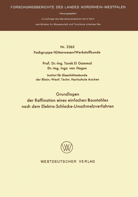Grundlagen der Raffination eines einfachen Baustahles nach dem Elektro-Schlacke-Umschmelzverfahren - Tarek ~el&xc Gammal