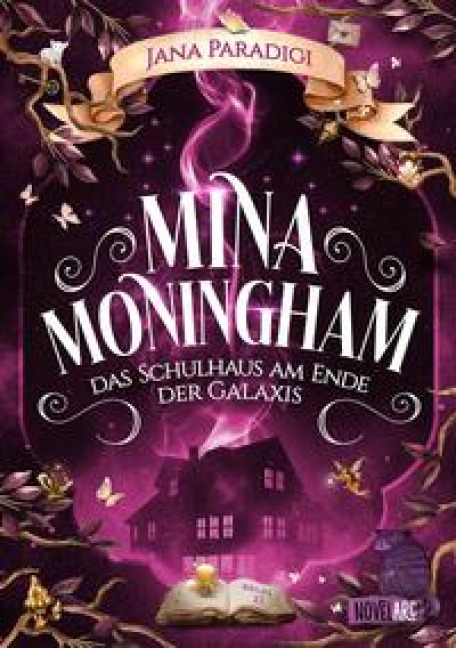 Mina Moningham - Das Schulhaus am Ende der Galaxis - Jana Paradigi