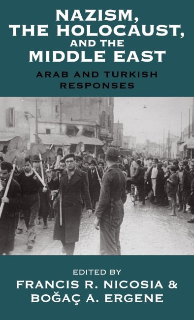 Nazism, the Holocaust, and the Middle East - 