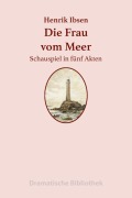 Cover-Bild zum Titel 'Die Frau vom Meer' von 'Henrik Ibsen'