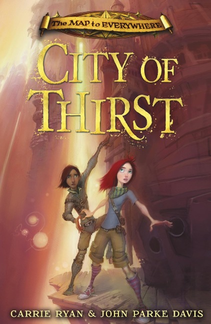 City of Thirst - Carrie Ryan, John Parke Davis