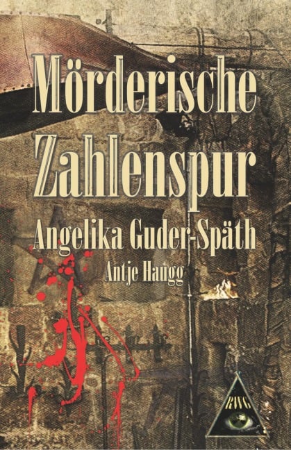 Mörderische Zahlenspur - Angelika Guder-Späth, Antje Haugg