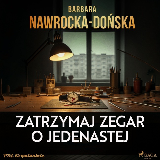 Zatrzymaj zegar o jedenastej - Barbara Nawrocka-Do¿ska