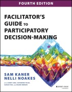 Cover-Bild zum Titel 'Facilitator's Guide to Participatory Decision-Making' von 'Sam Kaner'