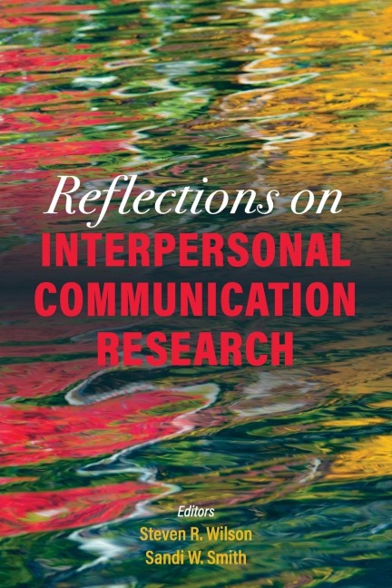 Reflections on Interpersonal Communication Research - 