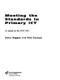 Meeting the Standards in Primary ICT - Steve Higgins, Nick Packard