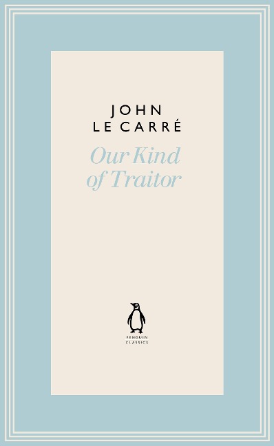Our Kind of Traitor - John Le Carre