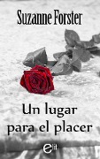 Cover-Bild zum Titel 'Un lugar para el placer' von 'Suzanne Forster'