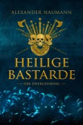 Cover-Bild zum Titel 'Heilige Bastarde' von 'Alexander Naumann'