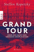 Cover-Bild zum Titel 'Grand Tour oder die Nacht der Großen Complication' von 'Steffen Kopetzky'