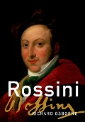 Cover-Bild zum Titel 'Rossini' von 'Richard Osborne'