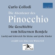 Cover-Bild zum Titel 'Die Geschichte vom hölzernen Bengele: Die Abenteuer des Pinocchio' von 'Carlo Collodi'