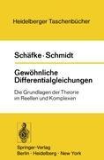 Gewöhnliche Differentialgleichungen - D. Schmidt, F. W. Schäfke