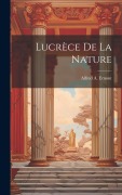 Cover-Bild zum Titel 'Lucrèce de la Nature' von 'Alfred A. Ernout'