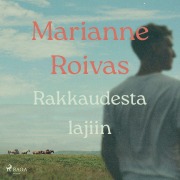 Cover-Bild zum Titel 'Rakkaudesta lajiin' von 'Marianne Roivas'