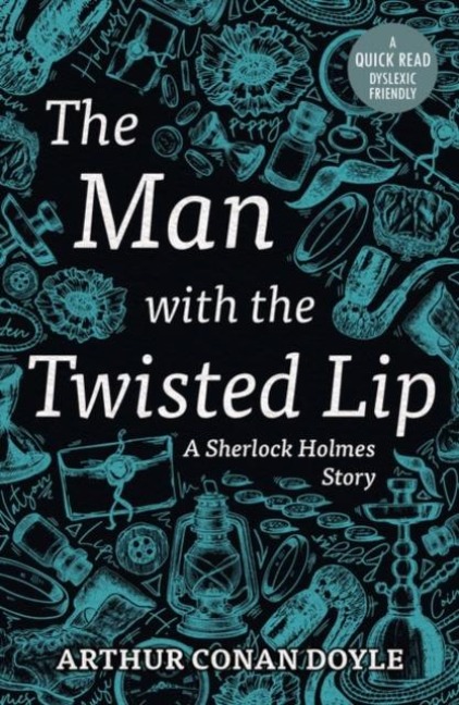 The Man with the Twisted Lip - Arthur Conan Doyle