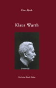 Cover-Bild zum Titel 'Klaus Wurth' von 'Klaus Finck'