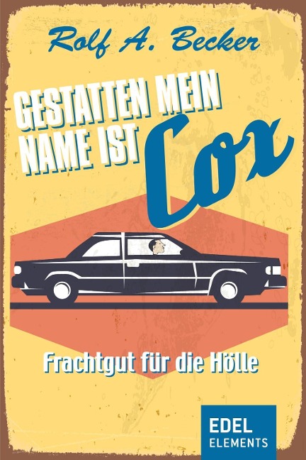 Gestatten, mein Name ist Cox - Rolf A. Becker