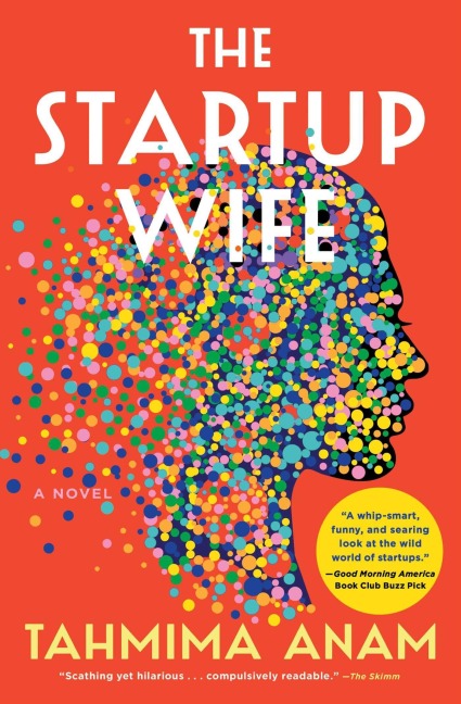 The Startup Wife - Tahmima Anam