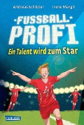 Fußballprofi 3: Fußballprofi - Ein Talent wird zum Star - Andreas Schlüter, Irene Margil