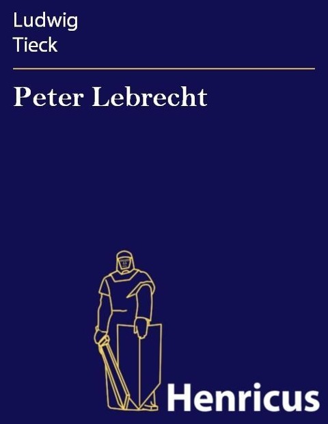 Peter Lebrecht - Ludwig Tieck