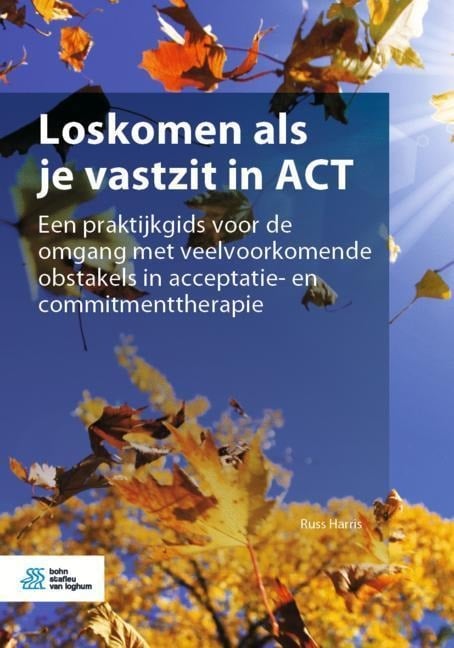 Loskomen ALS Je Vastzit in ACT - Russ Harris