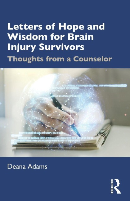 Letters of Hope and Wisdom for Brain Injury Survivors - Deana Adams