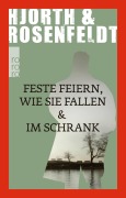 Cover-Bild zum Titel 'Feste feiern wie sie fallen & Im Schrank' von 'Michael Hjorth, Hans Rosenfeldt'