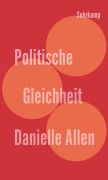Cover-Bild zum Titel 'Politische Gleichheit' von 'Danielle Allen'