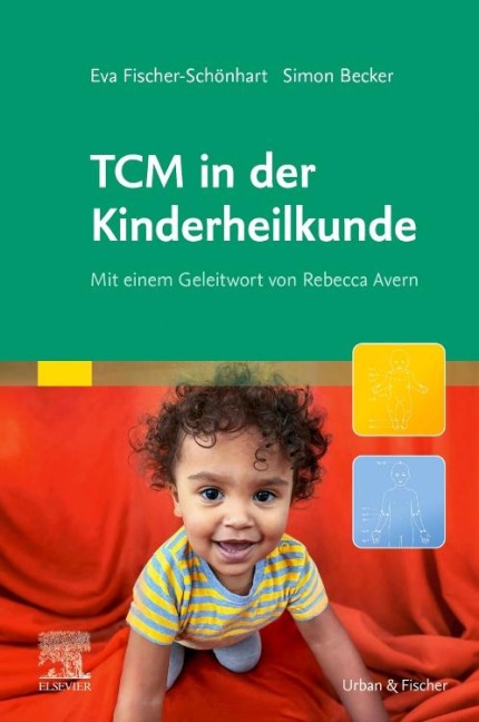 TCM in der Kinderheilkunde - Simon Becker, Eva Fischer-Schönhart