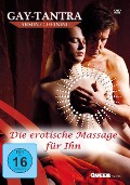 Gay-Tantra-Die erotische Massage für Ihn - Armin C. Heining