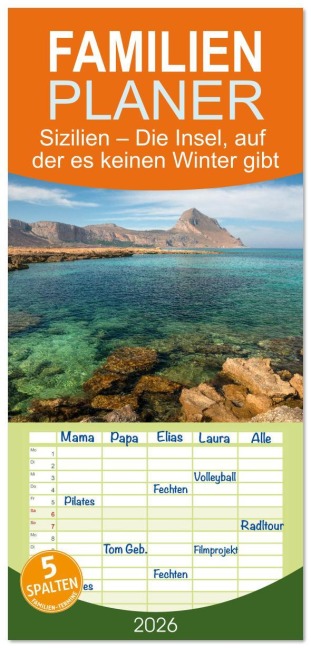 Familienplaner 2026 - Sizilien - Die Insel, auf der es keinen Winter gibt mit 5 Spalten (Wandkalender, 21 x 45 cm) CALVENDO - Photostravellers Photostravellers