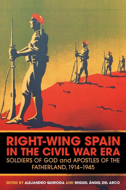 Right-Wing Spain in the Civil War Era - 